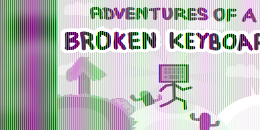 Cover image for Adventures Of A Broken Keyboard
