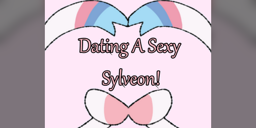 Cover image for Dating A Sexy Sylveon! Demo