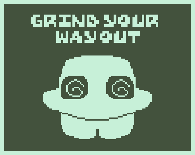 Cover image for Grind Your Way Out
