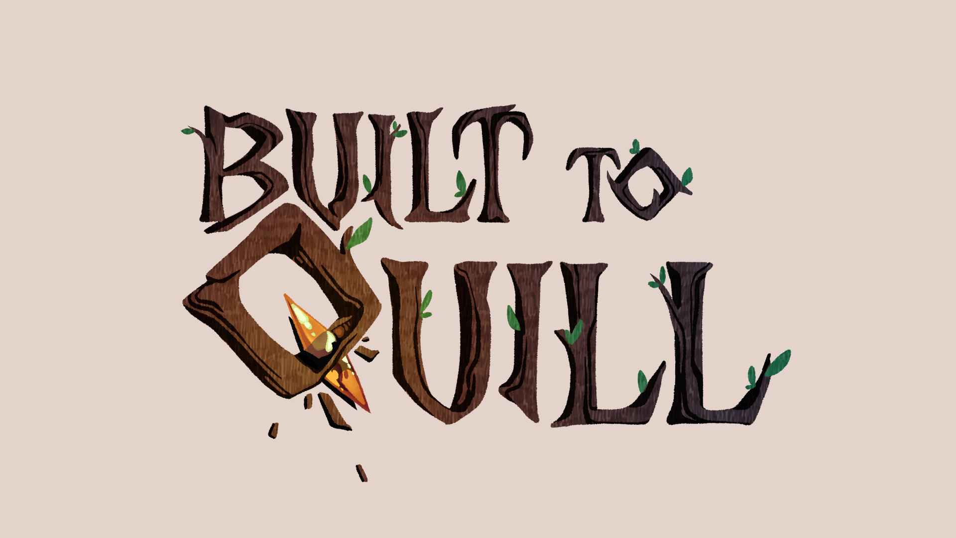 Built To Quill