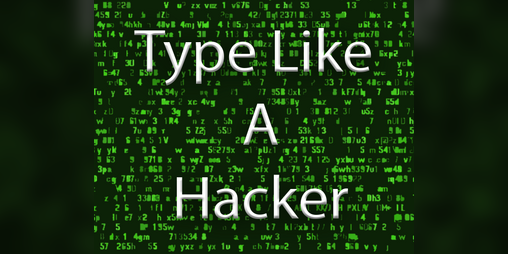 Cover image for Type Like A Hacker