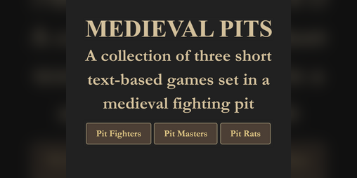 Cover image for Medieval Pits (twine game)
