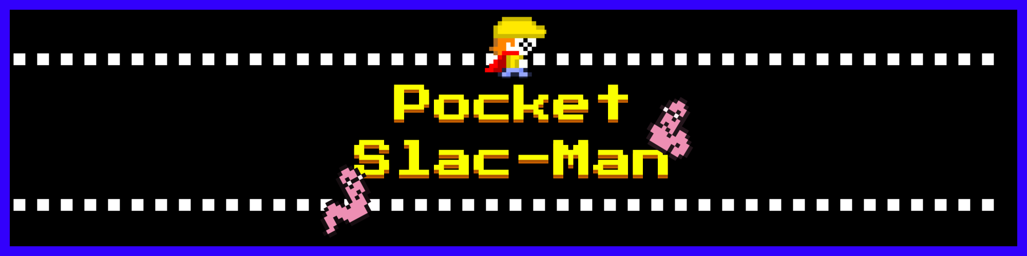 Pocket Slac-Man (1D)