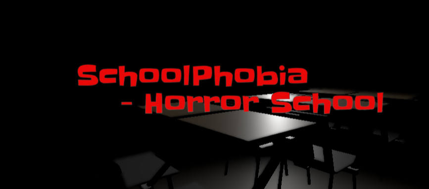 SchoolPhobia - Horror School