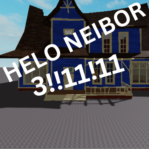 HELO NEIBOR 3