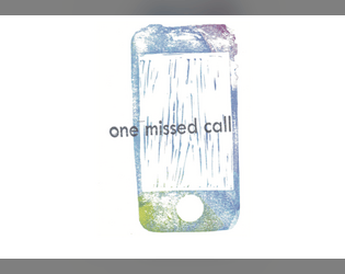 One Missed Call   - a story game for 2 about loved ones separated by space 