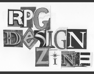 RPG Design Zine   - A How-To Zine about Tabletop RPG Design 