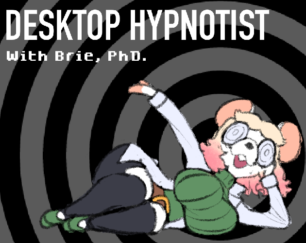 Desktop Hypnotist: Brie, PhD