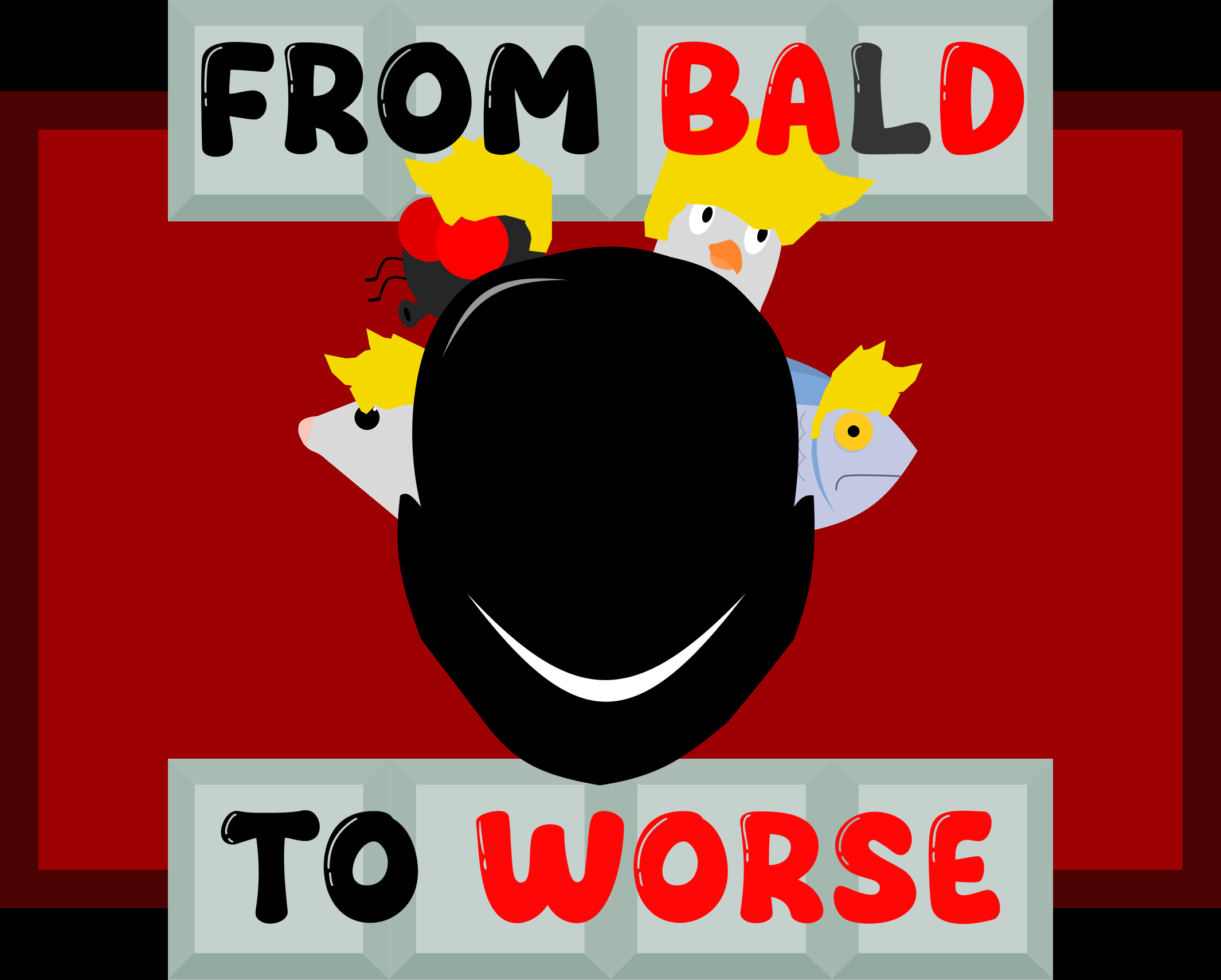 From BALD to WORSE