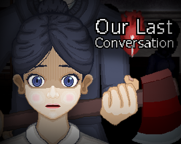 Cover image for Our Last Conversation [Demo]