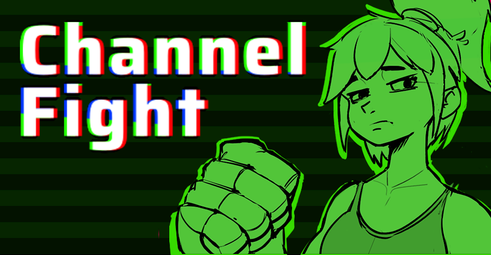 Channel Fight