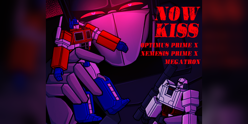 Cover image for Now Kiss (Transformers OpMeg fancomic)