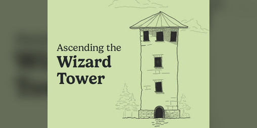 Cover image for Ascending the Wizard Tower