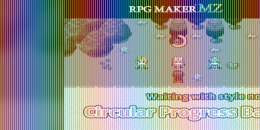 Cover image for RPG Maker MZ - Circular Progress Bar v1.1