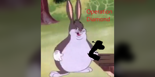 Cover image for Big Chungus 4 Operation Diamond