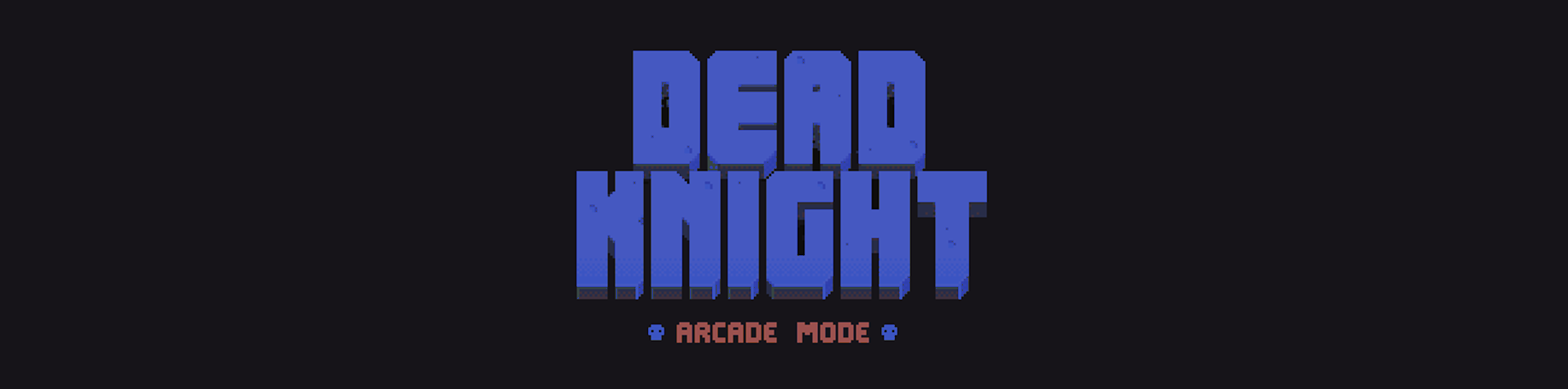 DEAD KNIGHT - Arcade Mode