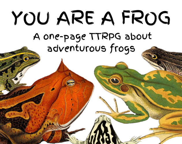 Cover image for You Are A Frog TTRPG