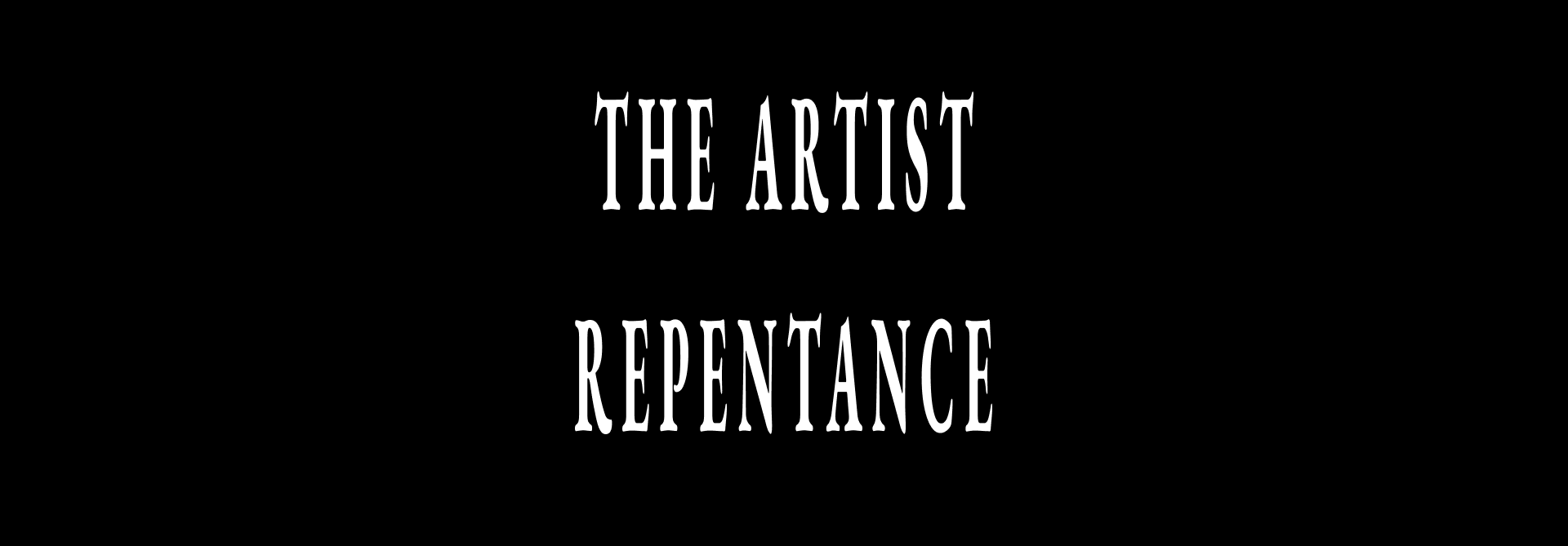 The Artist Repentance