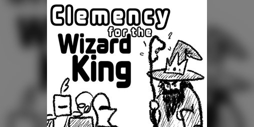 Cover image for Clemency for the Wizard King