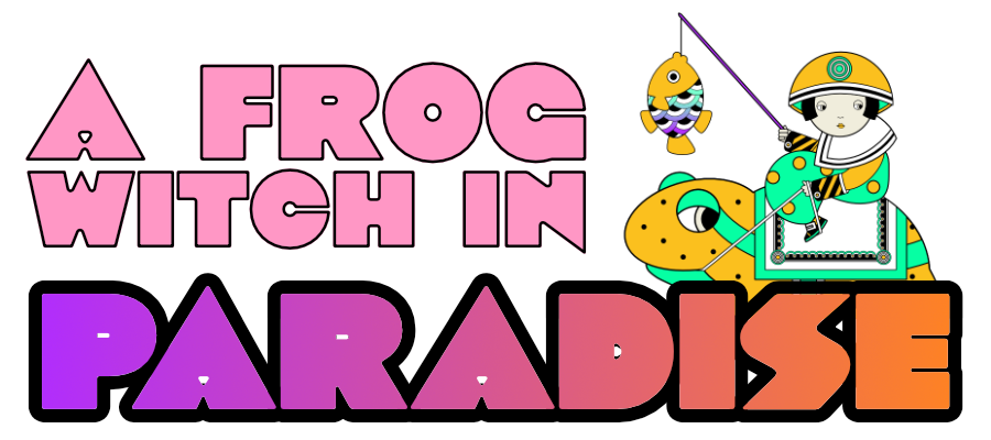 A Frog-Witch in Paradise