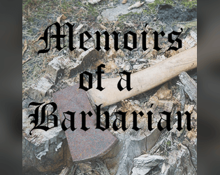 Memoirs of a Barbarian   - Lay down your arms, for now is a time for peace. 