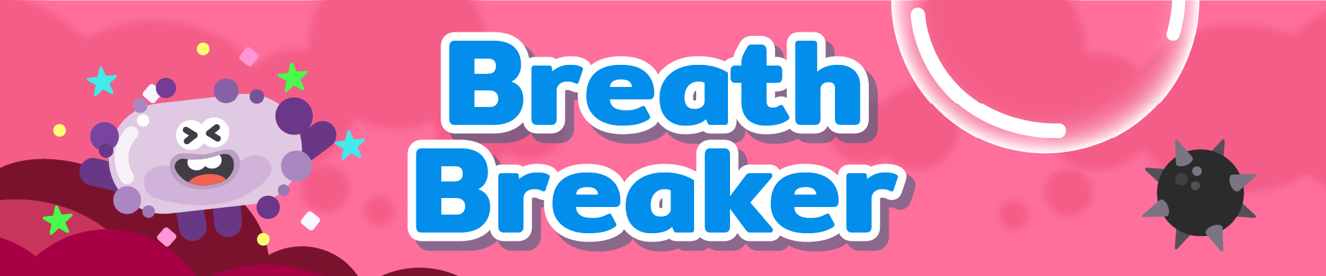 Breath Breaker