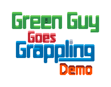 Green Guy Goes Grappling (Demo)