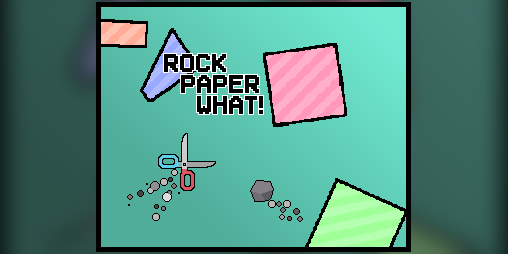 Cover image for Rock, Paper, WHAT!