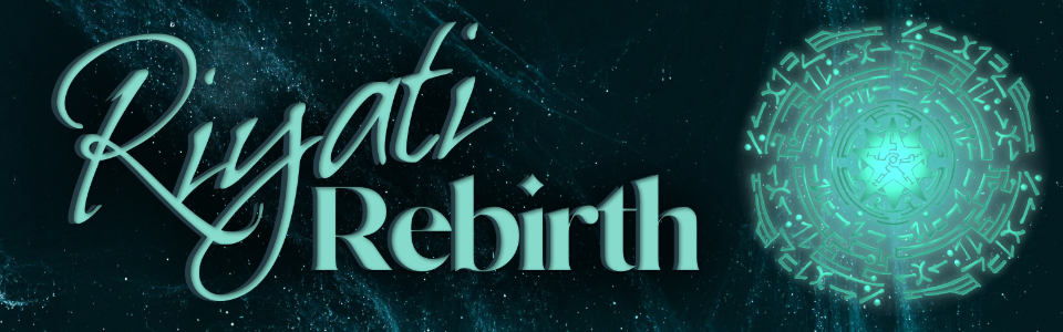 Riyati Rebirth