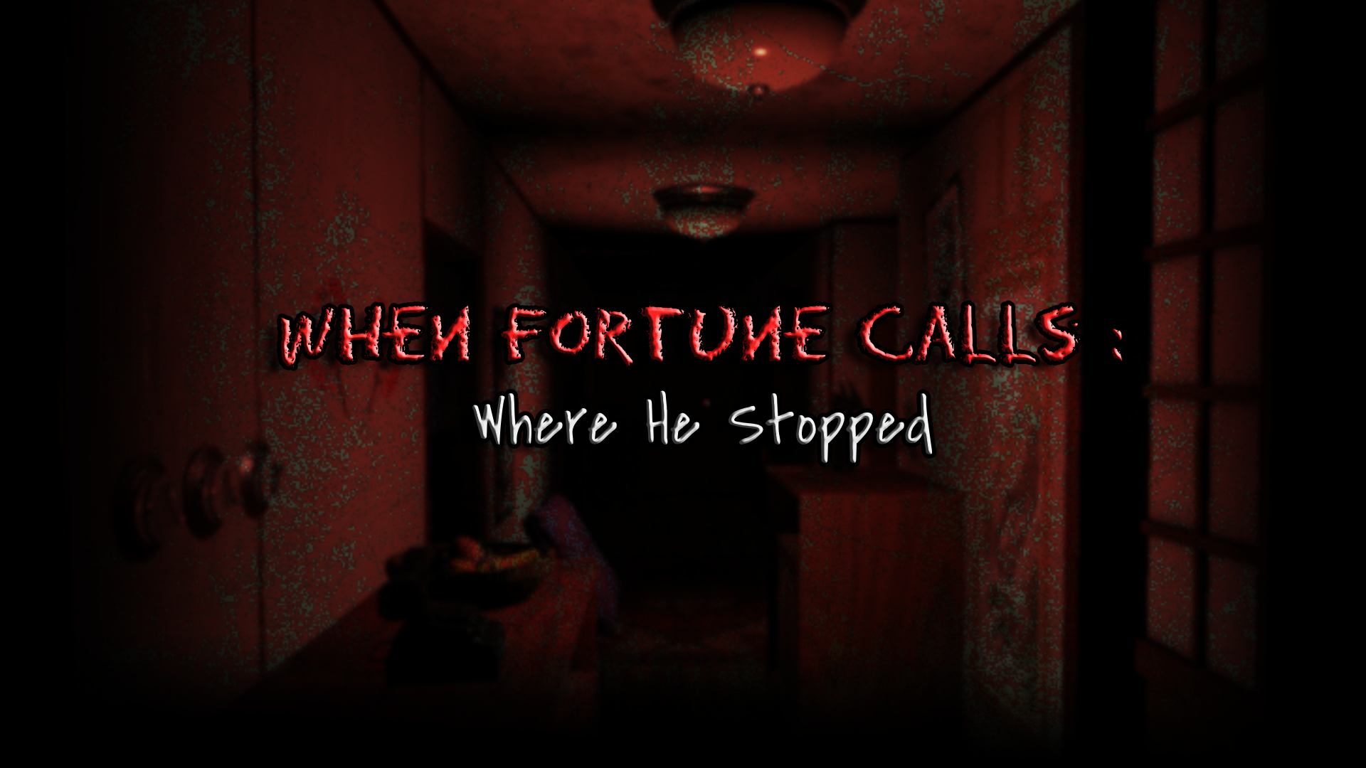 When Fortune Calls : Where He Stopped