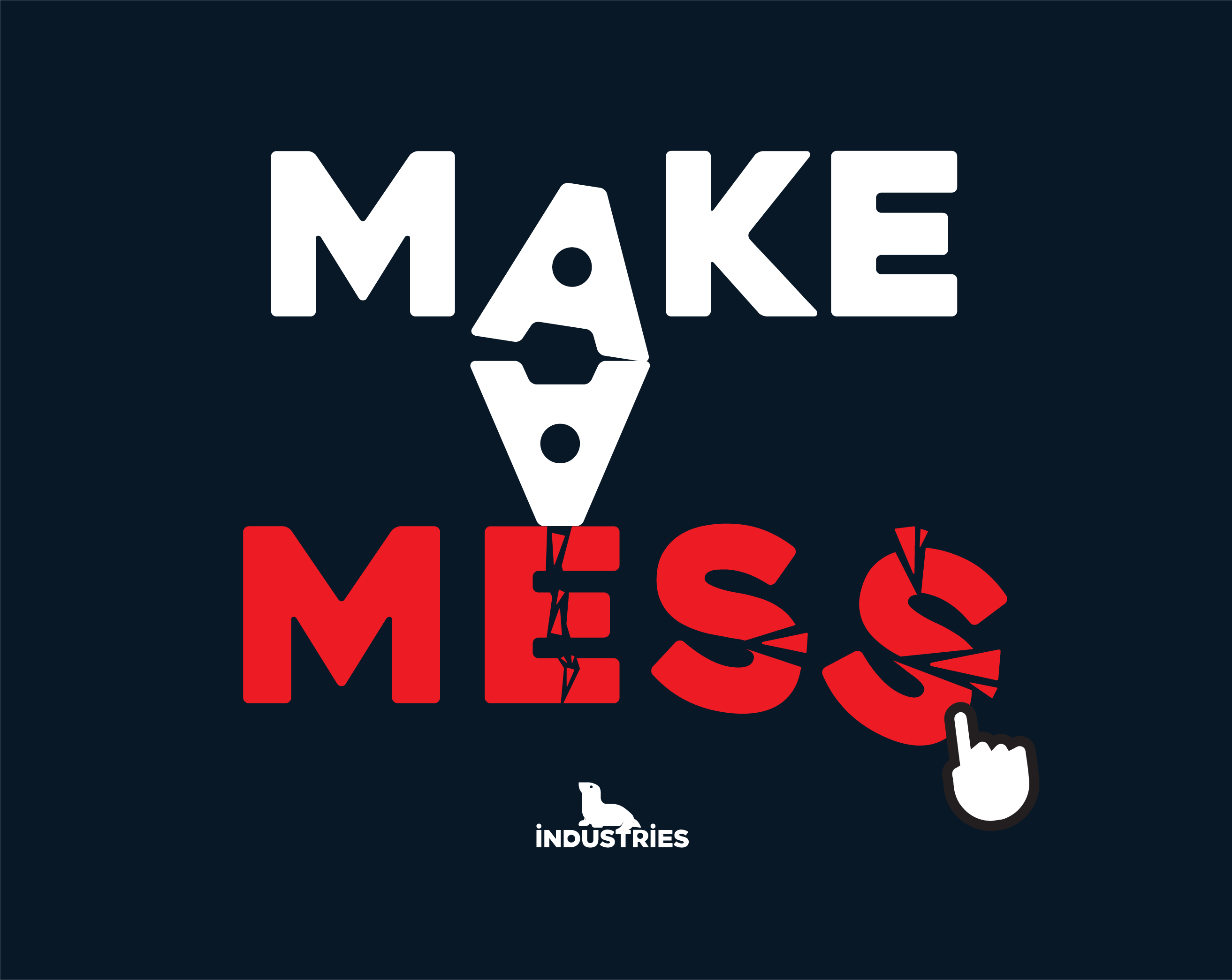 Make A Mess