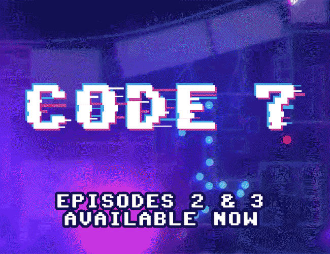 Code 7 - Episodes 2 & 3 Available Now by Goodwolf Studio