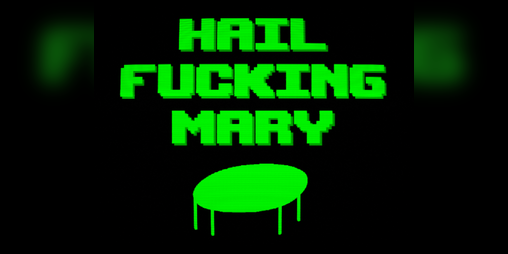Cover image for HAIL FUCKING MARY