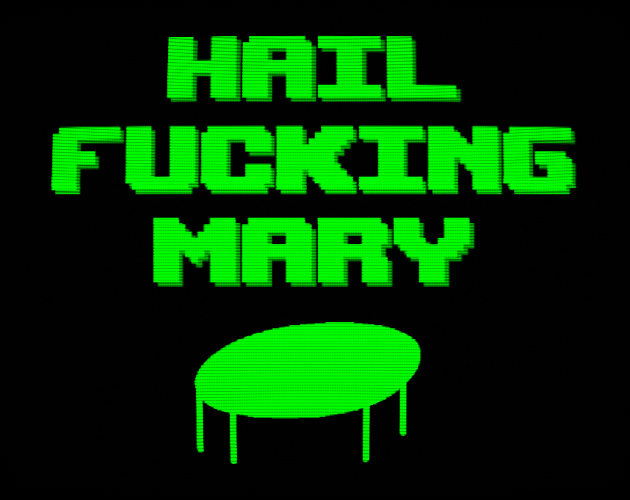 Cover image for HAIL FUCKING MARY