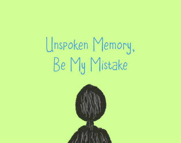 Cover image for Unspoken Memory, Be My Mistake