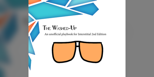 Cover image for The Washed-Up: An unofficial playbook for Interstitial 2nd Edition