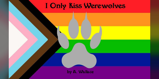 Cover image for I Only Kiss Werewolves