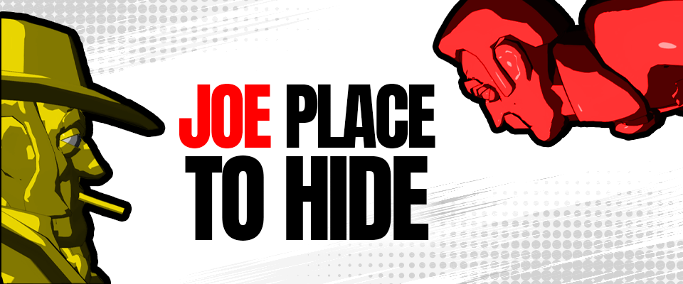 Joe Place To Hide