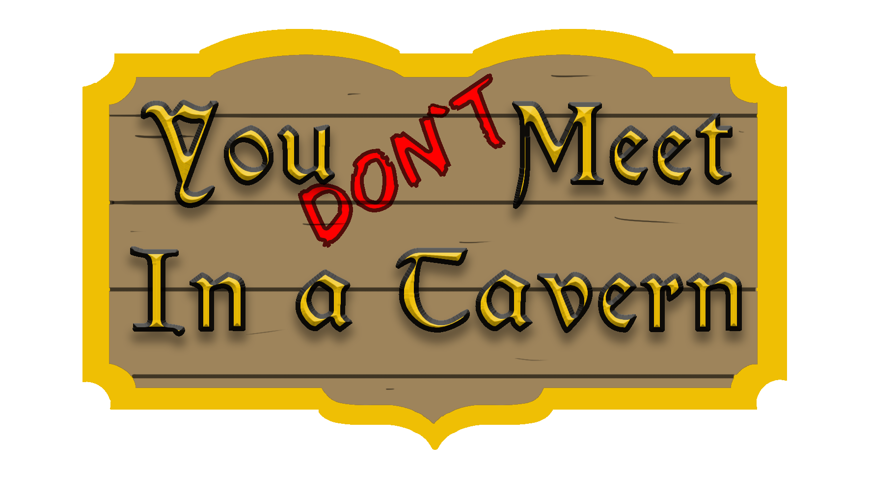 You Don't Meet In a Tavern