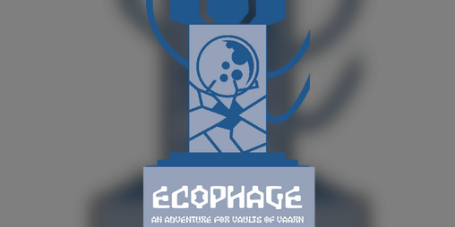 Cover image for Ecophage - An adventure for Vaults of Vaarn