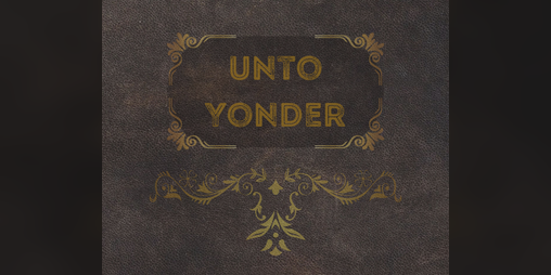 Cover image for UNTO YONDER