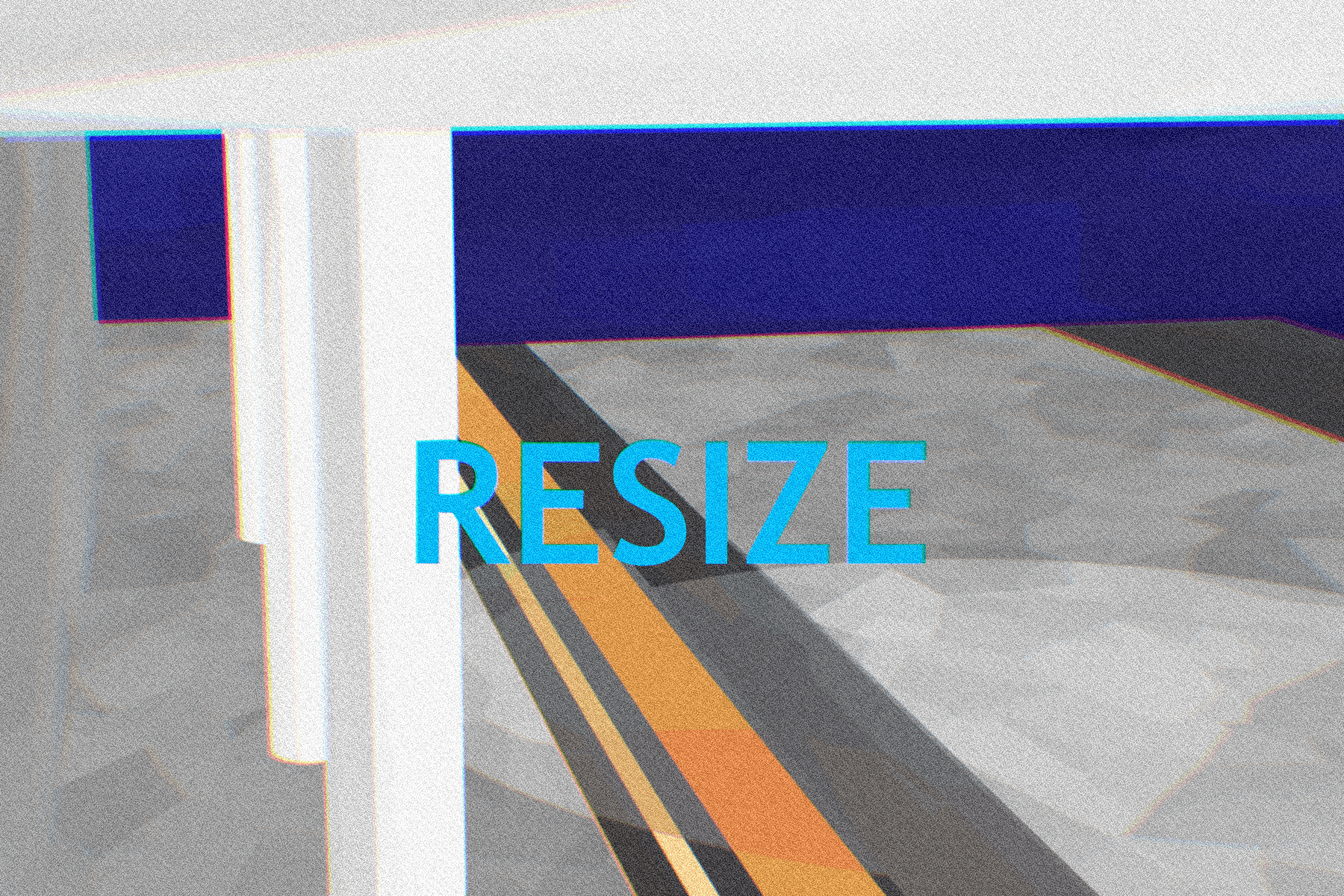 RESIZE