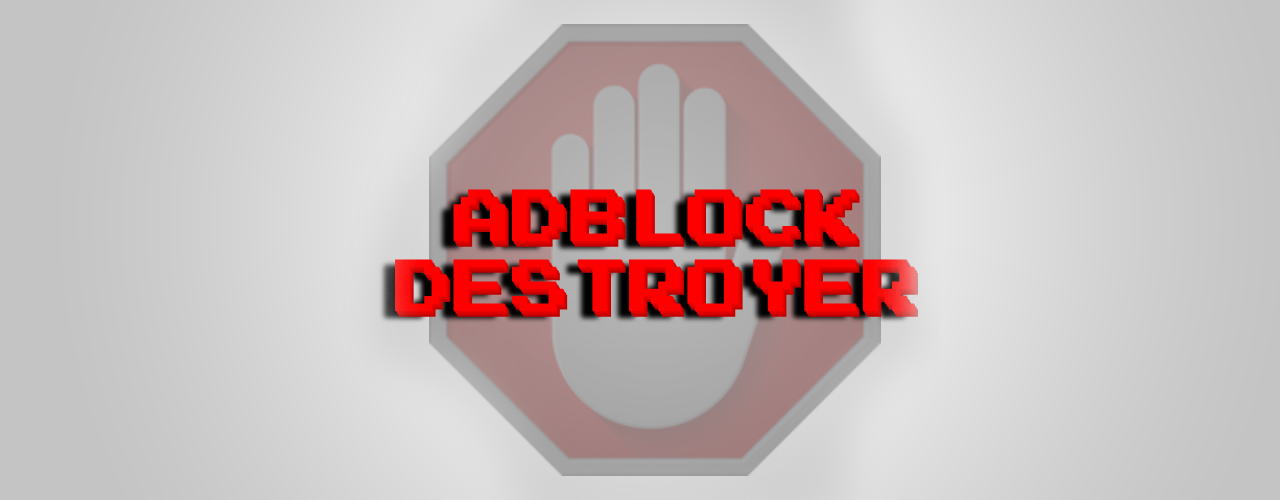 Adblock Destroyer