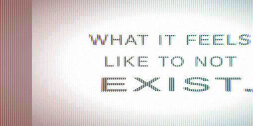 Cover image for what it feels like to not exist