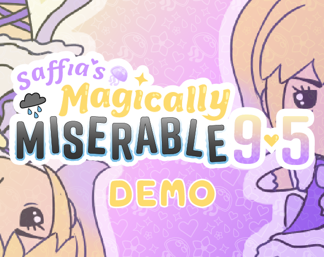 Saffia's Magically Miserable 9-5 Demo