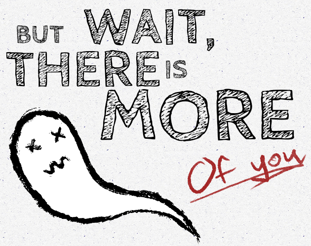 Cover image for But Wait, There Is More [OF YOU]