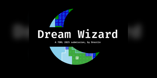 Cover image for Dream Wizard (7DRL 2025)