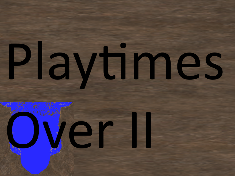 PlaytimesOver Chapter II