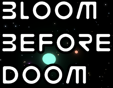 Bloom Before Doom