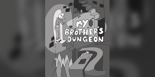 Cover image for My Brother's Dungeon